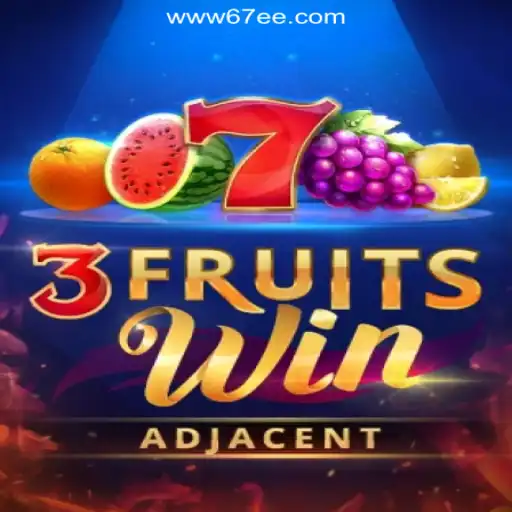 Discover the Thrills of 3FruitsWin on 67EE.COM Platform-Oficial Slots Brasil