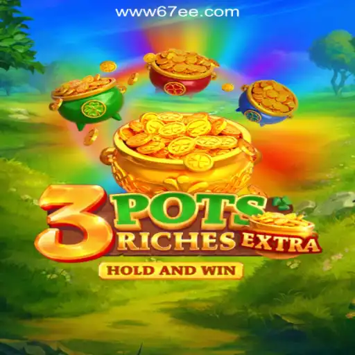 Exploring the Thrilling World of 3potsExtra on 67EE.COM: Oficial Slots Brasil