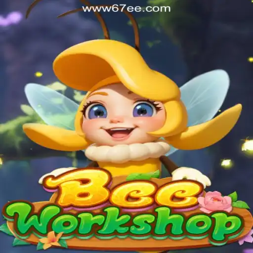 Discover the Exciting World of BeeWorkshop on 67EE.COM Platform