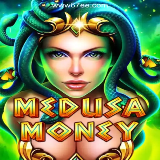 Explore the Enchanting World of MedusaMoney on 67EE.COM Platform-Oficial Slots Brasil