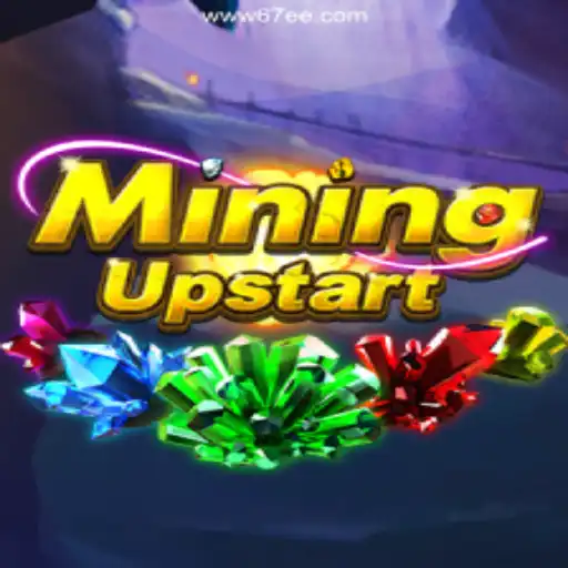 Discover the Thrills of MiningUpstart on 67EE.COM Platform-Oficial Slots Brasil