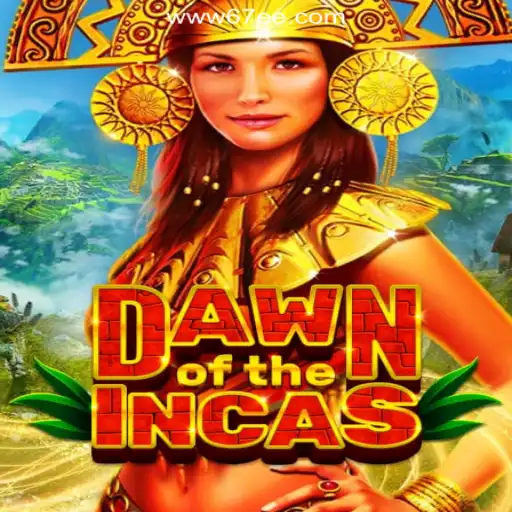 DawnoftheIncas: Experience Adventure on the 67EE.COM Platform with Oficial Slots Brasil